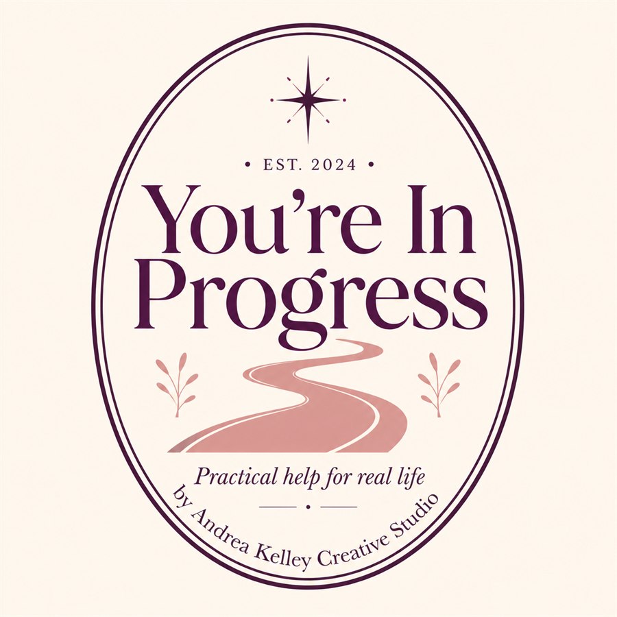 You&rsquo;re In Progress by Andrea Kelley Creative Studio